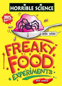 Horrible Science: Freaky Food Experiments 