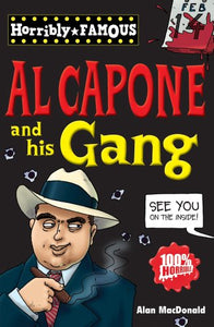 Horribly Famous: Al Capone and His Gang 