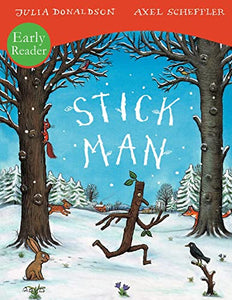 Stick Man Early Reader 