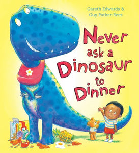 Never Ask a Dinosaur to Dinner 