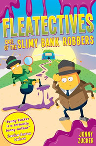 Case of the Slimy Bank Robbers 