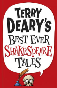 Terry Deary's Best Ever Shakespeare Tales 