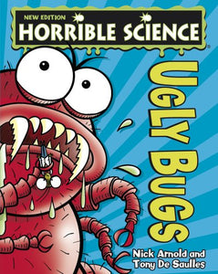 Horrible Science: Ugly Bugs 