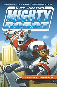 Ricky Ricotta's Mighty Robot 