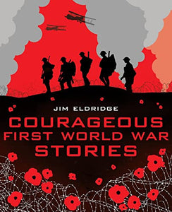 Courageous First World War Stories 