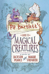 Pip Bartlett's Guide to Magical Creatures 