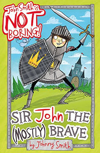 Sir John the (Mostly) Brave 