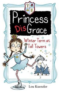 Princess DisGrace: Winter Term at Tall Towers 