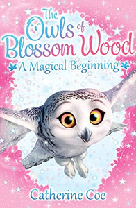 The Owls of Blossom Wood: A Magical Beginning 