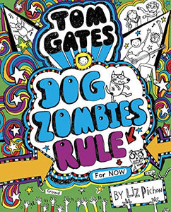 Tom Gates: DogZombies Rule (For now) 