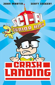 Sci-Fi Junior High: Crash Landing 