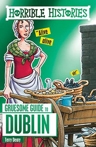 Horrible Histories Gruesome Guides: Dublin 