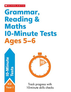 Grammar, Reading & Maths 10-Minute Tests Ages 5-6 