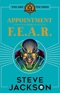 Fighting Fantasy: Appointment With F.E.A.R. 