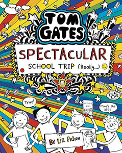 Tom Gates: Spectacular School Trip (Really.) 