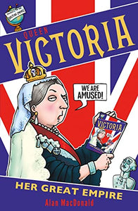 Queen Victoria: Her Great Empire 