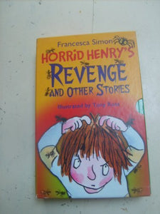 Horrid Henry's Revenge, Horrid Henry & the Football Fiend, Horrid Henry's Nits, Horrid Henry & the Secret Club 