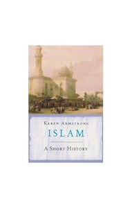 Islam A Short History 