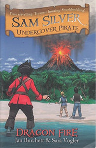 Sam Silver Undercover Pirate 5: Dragon Fire 