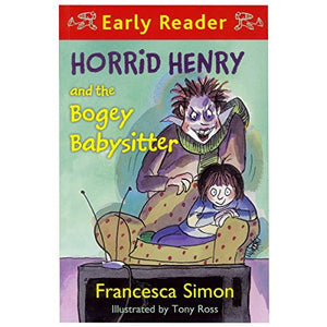 Horrid Henry & the Bogey Babysitter 