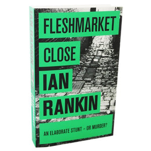 Fleshmarket Close - An Inspector Rebus Novel 15 