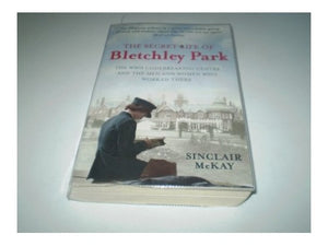 The Secret Life of Bletchley Park 