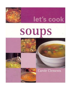 Let's Cook Soups 