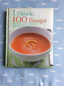 1 Stock, 100 Soups 