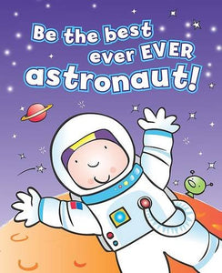 Be the Best Ever Ever Astronaut! 