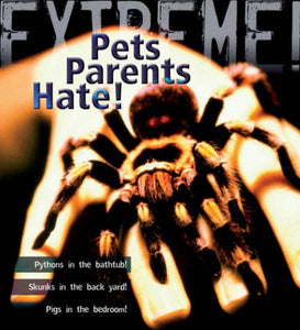 Extreme Science: Pets Parents Hate 