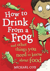 How To Drink From A Frog 