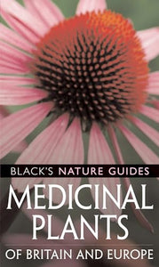 Medicinal Plants of Britain and Europe 