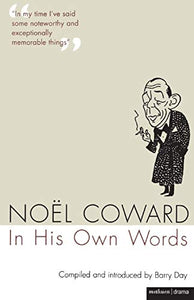 Noel Coward In His Own Words 