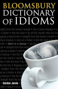 Bloomsbury Dictionary of Idioms 