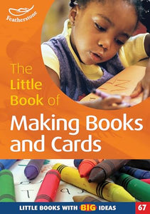 The Little Book of Making Books and Cards 