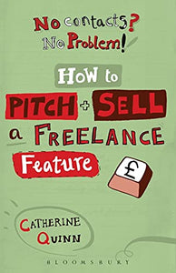 No contacts? No problem! How to Pitch and Sell a Freelance Feature 