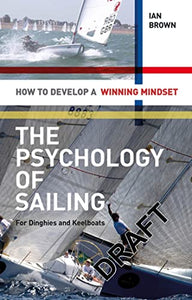 The Psychology of Sailing for Dinghies and Keelboats 