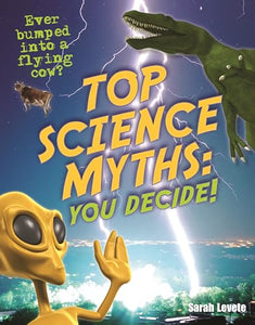 Top Science Myths: You Decide! 