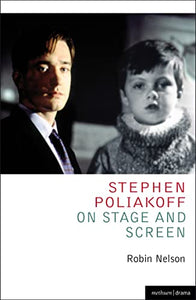 Stephen Poliakoff on Stage and Screen 