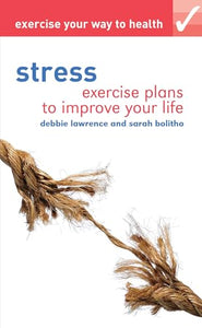 Exercise your way to health: Stress 