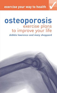 Exercise your way to health: Osteoporosis 