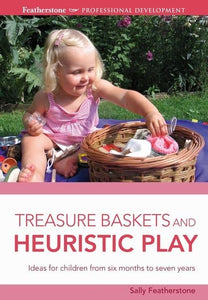 Treasure Baskets and Heuristic Play 