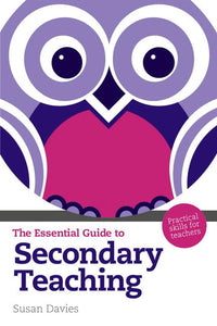 Essential Guide to Secondary Teaching, The 