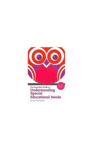 Essential Guide to Understanding Special Educational Needs, The 