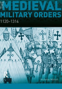 The Medieval Military Orders 