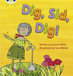 Bug Club Phonics - Phase 2 Unit 3: Dig, Sid, Dig! 