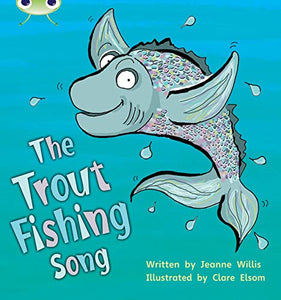 Bug Club Phonics - Phase 5 Unit 21: The Trout Fishing Song 