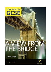 A View From The Bridge: York Notes for GCSE (Grades A*-G) 