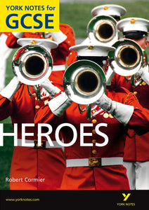Heroes: York Notes for GCSE (Grades A*-G) 