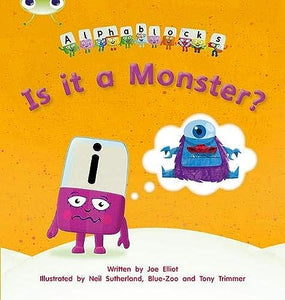 Bug Club Phonics - Phase 3 Unit 11: Alphablocks Is it a Monster? 